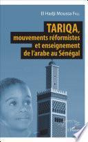 Tariqa, mouvements réformistes et enseignement de l'arabe au Sénégal