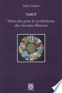 Tarot: Mots-clés pour le symbolisme des Arcane Mineurs