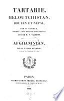 Tartarie, Beloutchistan, Boutan et Nepal ... Afghanistan par Xavier Raymond
