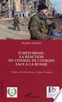 Tchétchénie: la réaction du conseil de l'Europe face à la Russie