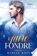 Te Faire Fondre