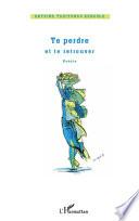 Te perdre et te retrouver