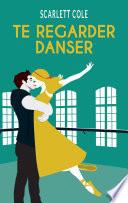 Te regarder danser