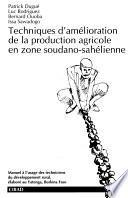 Techniques d'amélioration de la production agricole en zone soudano-sahélienne