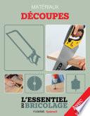 Techniques de base - Matériaux : découpes - Avec vidéos