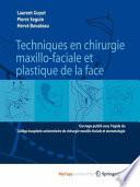 Techniques en chirurgie maxillo-faciale et plastique de la face
