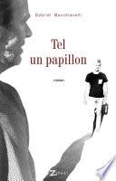 Tel un papillon