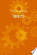 TELE 72