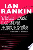 Tels des loups affamés