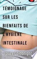 Temoignage sur les bienfaits de l'hygiene intestinale