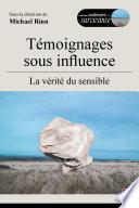 Témoignages sous influence, La vérité du sensible