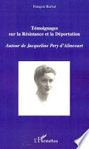 Témoignages sur la Résistance et la Déportation