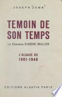 Témoin de son temps : le chanoine Eugène Muller