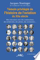 Témoin privilégié de l'histoire de l'aviation du XXe siècle