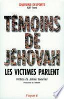 Témoins de Jéhovah Les victimes parlent