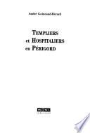 Templiers et hospitaliers en Périgord