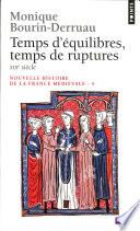 Temps d'équilibres, temps de ruptures. XIIIe siècle