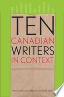 Ten Canadian Writers in Context