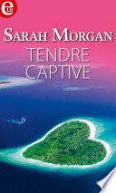 Tendre captive