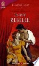 Tendre rebelle