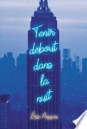 Tenir debout dans la nuit