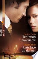 Tentation inavouable - Unis face au danger