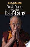 Tenzin Gyatso, le dernier dalaï-lama