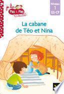 Téo et Nina GS CP Niveau 1 - La cabane de Téo et Nina