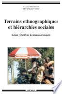 Terrains ethnographiques et hiérarchies sociales