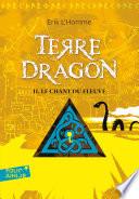 Terre-Dragon (Tome 2) - Le chant du fleuve