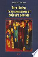 Territoire, transmission et culture sourde