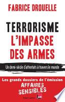 Terrorisme, l'impasse des armes