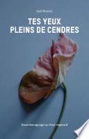 Tes yeux pleins de cendres