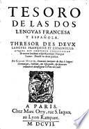 Tesoro de las dos lenguas francesa y espanola. Thresor des deux langues (etc.)