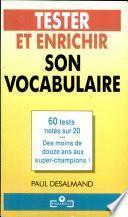 Tester et enrichir son vocabulaire