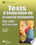 Tests d'évaluation de la capacité fonctionnelle chez l'adulte de 55 ans et mieux