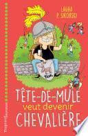 Tête de mule veut devenir chevalière