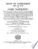 Texte et complement de la loi ou Code Napoleon ...