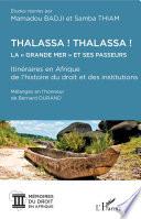 Thalassa ! Thalassa ! La  Grande mer et ses passeurs