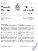 The Canada Gazette, Part II.