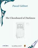The Chessboard of Darkness