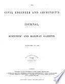 The Civil engineer & [and] architect's journal