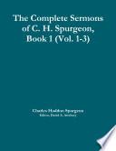 The Complete Sermons of C. H. Spurgeon, Book 1 (Vol. 1-3)