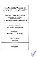 The Complete Writings of Alfred de Musset: Croisilles. Pierre and Camille. The secret of Javotte. The beauty spot. The white blackbird. The grisette
