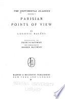 The Continental Classics: Parisian points of view, by L. Halevy, tr. by E.V.B. Matthews