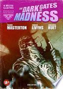 The Dark Gates of Madness