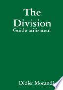 The Division - Guide utilisateur