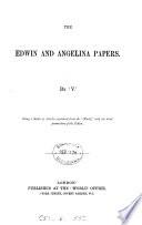 The Edwin and Angelina papers, by 'V'. Articles repr. from the 'World'.