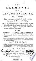 The Elements of the English Language Explained in a New, Easy, and Concise Manner, by Way of Dialogue