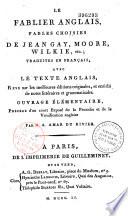 The English Fable-teller, Being a Choice from the Tables of John Gay, Moore, Wilkie...
